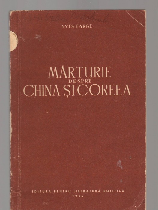 C8406 MARTURIE DESPRE CHINA SI COREEA DE YVES FARGE