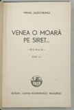 VENEA O MOARA PE SIRET ..., roman de MIHAIL SADOVEANU , 1943
