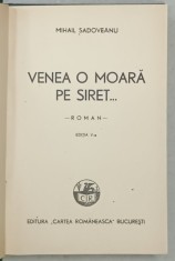 VENEA O MOARA PE SIRET ..., roman de MIHAIL SADOVEANU , 1943