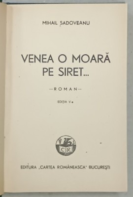 VENEA O MOARA PE SIRET ..., roman de MIHAIL SADOVEANU , 1943 foto