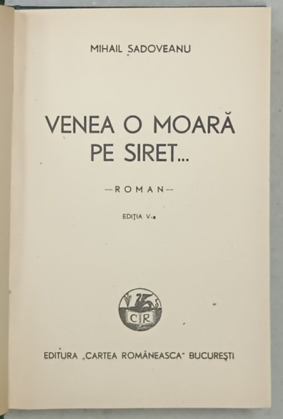 VENEA O MOARA PE SIRET ..., roman de MIHAIL SADOVEANU , 1943