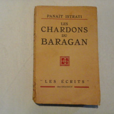 LES CHARDONS DU BARAGAN - PANAIT ISTRATI 1928 (prima editie)