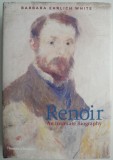 Renoir. An Intimate Biography &ndash; Barbara Ehrlich White (Carte in Engleza, Biografii)