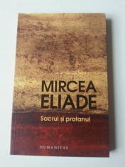 Mircea Eliade - Sacrul ?i Profanul foto