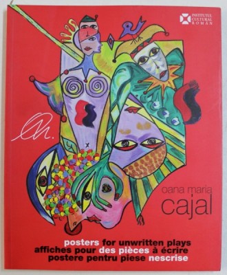 POSTERS FOR UNWRITTEN PLAYS / AFFICHES POUR DES PIECES A ECRIRE / POSTERE PENTRU PIESE NESCRISE de OANA MARIA CAJAL , 2015 foto