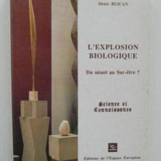 L'explosion biologique : du néant au sur-être ? / Denis Buican dedicatie