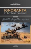 Ignoranta in bratele omenirii Vol.4: Libertatea, pregustare a vesniciei - Gheorghe Virtosu, 2020