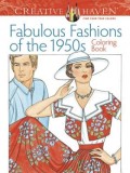 Carte de Colorat Adulti Creative Haven Fabulous Fashions 1950s - Relaxare si Reducere Stres