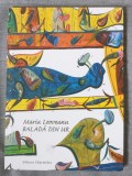Maria Leoveanu - Baladă din Ur