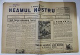 NEAMUL NOSTRU , MARE SAPTAMANAL ROMANESC , ANUL I , NO.5 , 1 ,APRILIE , 1943