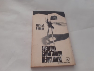 Aventura geometriilor neeuclidiene Florica Campan RF21/3 foto