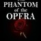 The Phantom of the Opera