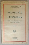 FILOSOFIA SI PEDAGOGIA LUI JEAN - JACQUES ROUSSEAU ( IDEALUL MORAL ) de STEFAN SOIMESCU , ANII &#039;20 * PREZINTA HALOURI DE APA