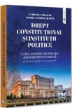 Drept constitutional si institutii politice. Curs universitar - Luminita Dragne, George Dorel Matei