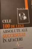 CELE 100 DE LEGI ABSOLUTE ALE SUCCESULUI IN AFACERI Brian Tracy T