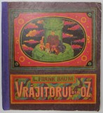 VRAJITORUL DIN OZ de L. FRANK BAUM , ilustratii de IACOB DESIDERIU , 1982