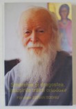 SMERENIA SI DRAGOSTEA , INSUSIRILE TRAIRII ORTODOXE de PARINTELE SOFIAN BOGHIU , 2001