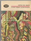 Cornul de Capra. Nuvele Bulgare Contemporane - Alexandar Karparov, Dimitar Anghelov, Orlin Vasiliev, Ilia Volen, Pavel Spasov. Editura Minerva, 1981