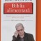 Biblia alimentara - Gheorghe Mencinicopschi
