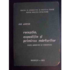 Receptia, Expeditia Si Primirea Marfurilor - Texte Adnotate S - Joe Lenter ,541332