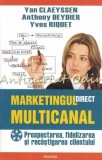 Marketingul Direct Multicanal - Yan Claeyssen, Anthony Deydier, Yves Riquet