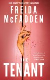 The Tenant: The Instant Sunday Times Bestseller! A Dark &amp; Twist-Laden Psychological Thriller from the Author of The Housemaid Books
