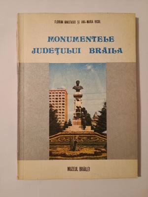 Florian Atanasiu; Ana-Maria Vicol - Monumentele județului Brăila foto
