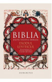 Biblia dupa textul ebraic: Exodul. Leviticul