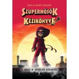 Szuperhős&ouml;k k&eacute;zik&ouml;nyve - A legelső k&uuml;ldet&eacute;s - Agnes Vahlund