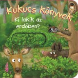 Kukucs k&ouml;nyvek - Ki lakik az erdőben?