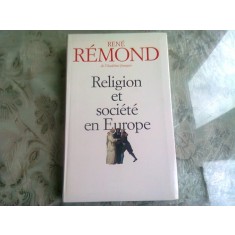 RELIGION ET LA SOCIETE EN EUROPE - RENE REMOND (CARTE IN LIMBA FRANCEZA)