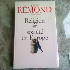 RELIGION ET LA SOCIETE EN EUROPE - RENE REMOND (CARTE IN LIMBA FRANCEZA)