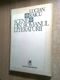 Lucian Raicu - Scene din romanul literaturii (Editura Cartea Romaneasca, 1985)