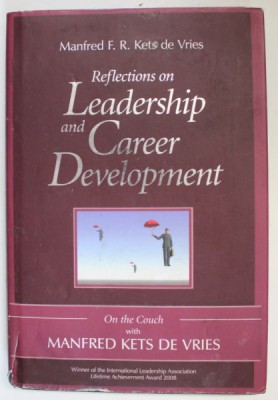 REFLECTIONS ON LEADERSHIP AND CAREER DEVELOPMENT by MANFRED F.R. KETS de VRIES , 2010 , SUPRACOPERTA CU PETE SI URME DE UZURA foto