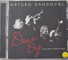 Arturo Sandoval &lrm;&ndash; Dear Diz (Every Day I Think Of You) _ NM / Nm cd muzica jazz _ Concord, Europa, 2012