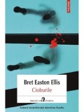 Cioburile/Bret Easton Ellis