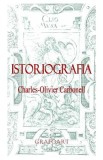 Istoriografia - Charles-Olivier Carbonell