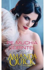 Pe muchia dorintei - Amanda Quick