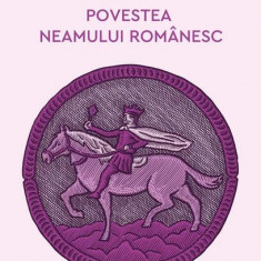 Povestea neamului românesc (Vol. 4) - Hardcover - Mihail Drumeş - Cartea Românească | Art