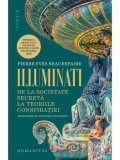 Cumpara ieftin Illuminati. De la societate secreta la teoriile conspiratiei/Pierre-Yves Beaurepaire