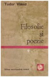 Tudor Vianu - Filosofie si poezie - 129299