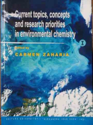 Current Topics, Concepts And Research Priorities In Environme - Carmen Zaharia ,523209 foto
