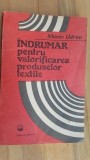 Indrumar pentru valorificarea produselor textile- Marin Udrea