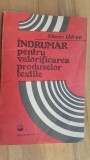 Indrumar pentru valorificarea produselor textile- Marin Udrea