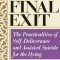 Final Exit (Third Edition): The Practicalities of Self-Deliverance and Assisted Suicide for the Dying