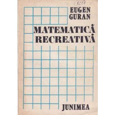 Eugen Guran - Matematica recreativa