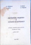 ELECTRICITATE, MAGNETISM SI ELEMENTE DE ELECTRONICA. PROBLEME COMENTATE PENTRU STUDENTII FACULTATII DE CHIM-257330
