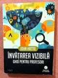 Invatarea vizibila. Ghid pentru profesori. Editura Trei, 2014 &ndash; John Hattie