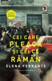 Cei care pleacă şi cei ce răm&acirc;n (Vol. 3) - Paperback brosat - Elena Ferrante - Trei