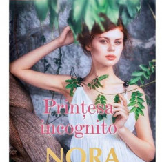 Printesa incognito | Nora Roberts
